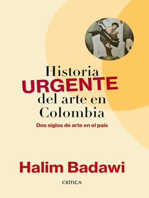 cover image of Historia URGENTE del arte en Colombia